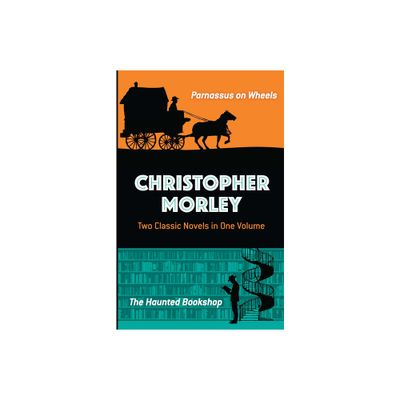 Christopher Morley: Two Classic Novels in One Volume - (Dover Literature: Crime/Mystery/Thriller) (Paperback)