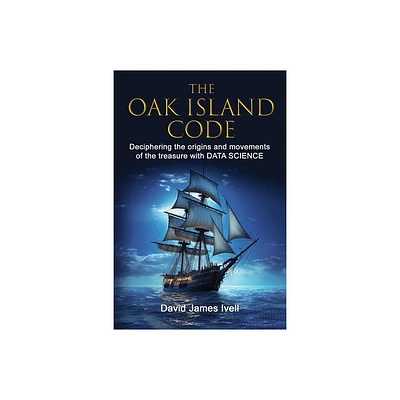 The Oak Island Code - by David James Ivell (Paperback)