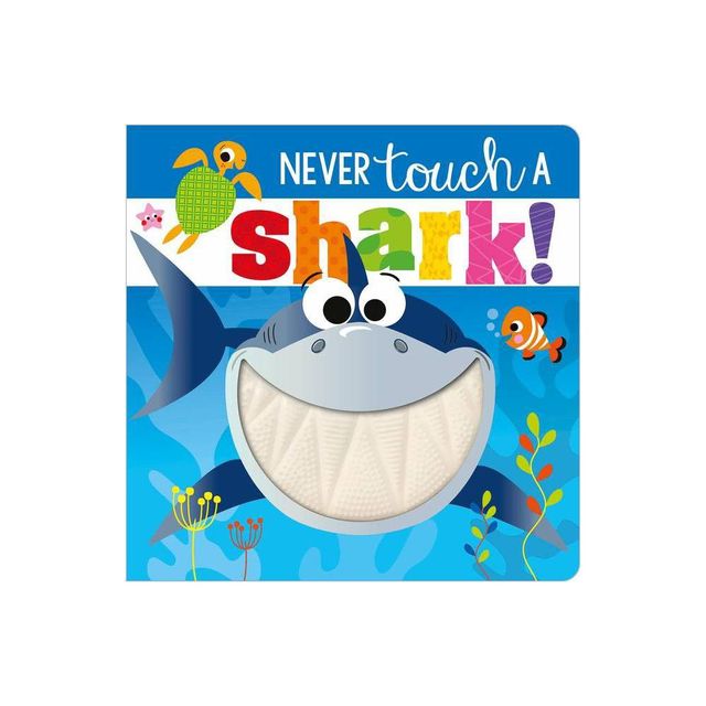 Never Touch a Shark - by Stuart Lynch (Board Book)