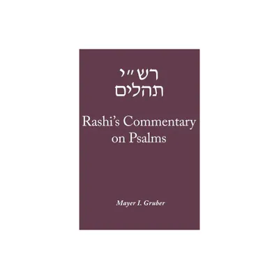 Rashis Commentary on Psalms - by Mayer I Gruber (Paperback)