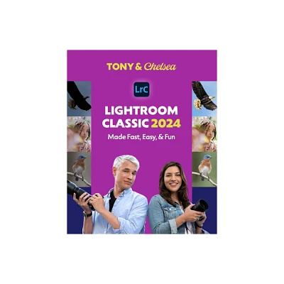 Lightroom Classic 2024 - by Tony Northrup (Paperback)