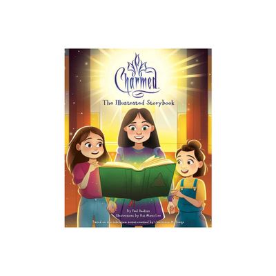 Charmed: The Illustrated Storybook - (Illustrated Storybooks) by Paul Ruditis (Hardcover)