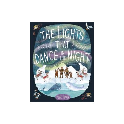 The Lights That Dance in the Night - by Yuval Zommer (Hardcover)