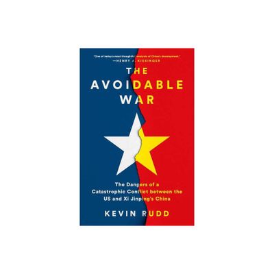 The Avoidable War - by Kevin Rudd (Hardcover)