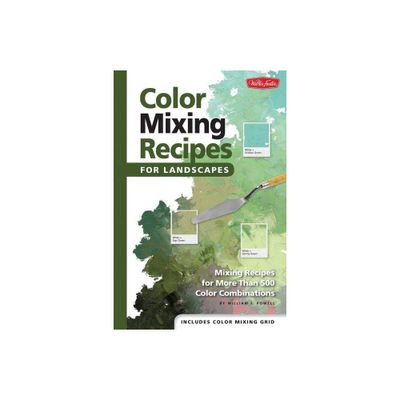 Color Mixing Recipes for Landscapes - by William F Powell (Hardcover)