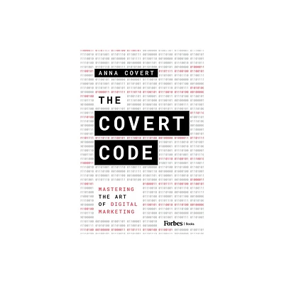 The Covert Code - by Anna Covert (Hardcover)