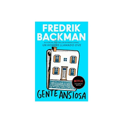 Anxious People - Gente Ansiosa (Spanish Edition) - by Fredrik Backman (Paperback)