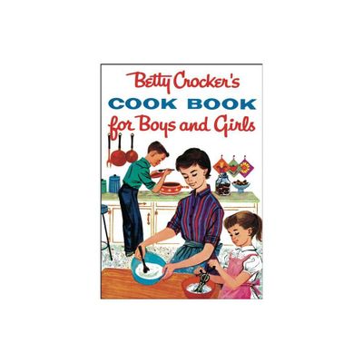 Betty Crockers Cookbook for Boys and Girls - (Betty Crocker Cooking) (Hardcover)