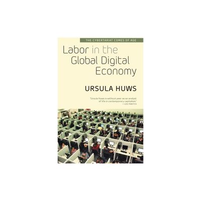 Labor in the Global Digital Economy - by Ursula Huws (Paperback)