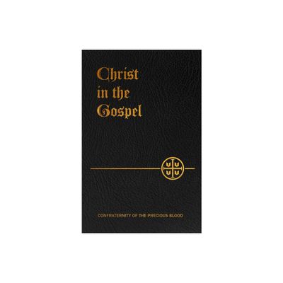 Christ in the Gospel - (Paperback)