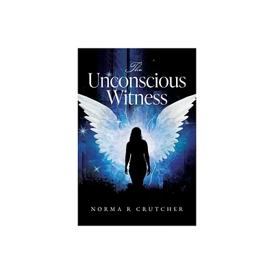 The Unconscious Witness - by Norma R Crutcher (Paperback)