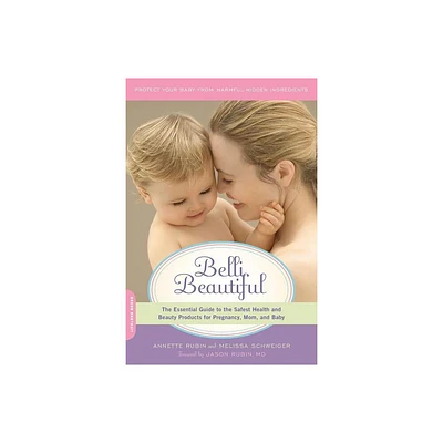 Belli Beautiful - by Annette Rubin & Melissa Schweiger (Paperback)