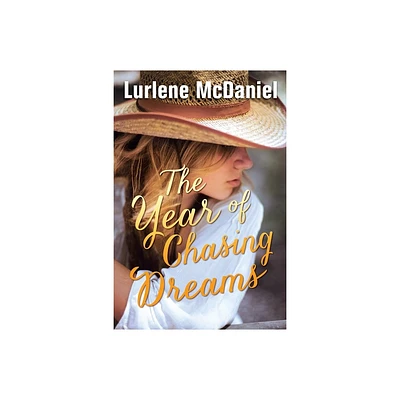 The Year of Chasing Dreams - (Luminous Love) by Lurlene McDaniel (Paperback)