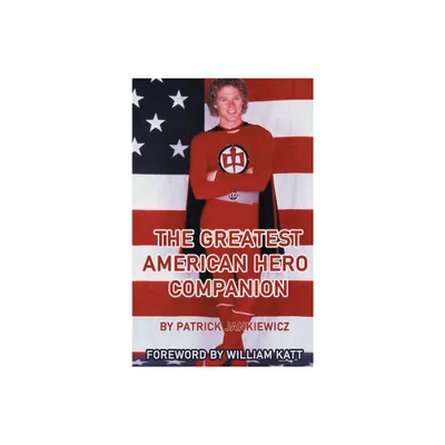 The Greatest American Hero Companion (color version) - by Patrick Jankiewicz (Hardcover)