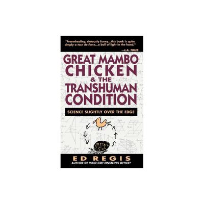 Great Mambo Chicken and the Transhuman Condition - by Edward Regis (Paperback)