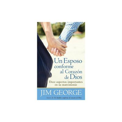 Un Esposo Conforme Al Corazn de Dios - by Jim George (Paperback)