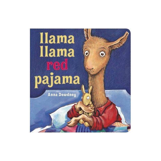 Llama Llama Red Pajama 05/06/2015 Juvenile Fiction - by Anna Dewdney (Board Book)