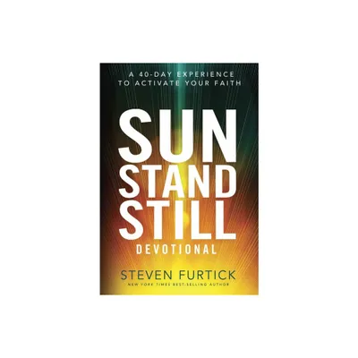 Sun Stand Still Devotional - by Steven Furtick (Hardcover)