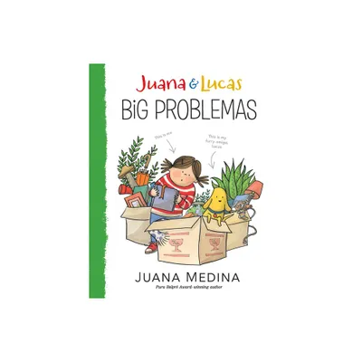 Juana and Lucas: Big Problemas - by Juana Medina (Hardcover)