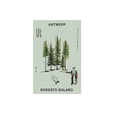 Antwerp - by Roberto Bolao (Paperback)