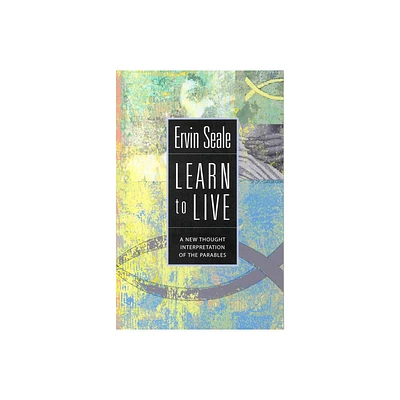 Learn to Live - by Ervin Seale (Paperback)