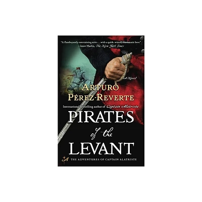 Pirates of the Levant - (Captain Altriste) by Arturo Perez-Reverte (Paperback)