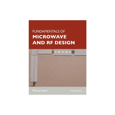 Fundamentals of Microwave and RF Design - 3rd Edition by Michael Steer (Paperback)