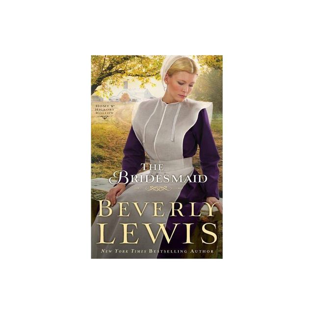 The Bridesmaid - (Home to Hickory Hollow) by Beverly Lewis (Paperback)