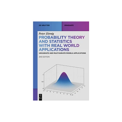 Probability Theory and Statistics with Real World Applications - (De Gruyter Textbook) 2nd Edition by Peter Zrnig (Paperback)