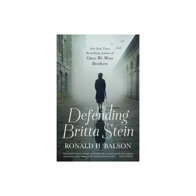 Defending Britta Stein - (Liam Taggart and Catherine Lockhart) by Ronald H Balson (Paperback)