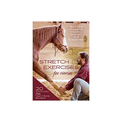 Stretch Exercises for Horses - by Jean-Michel Boudard (Hardcover)