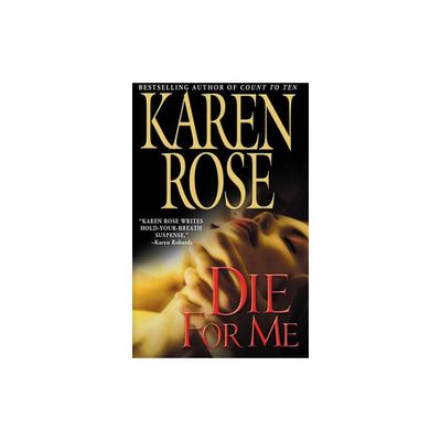 Die for Me - by Karen Rose (Paperback)