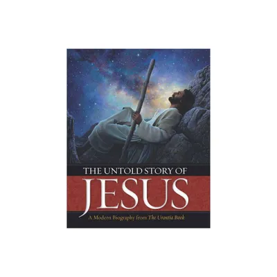 The Untold Story of Jesus