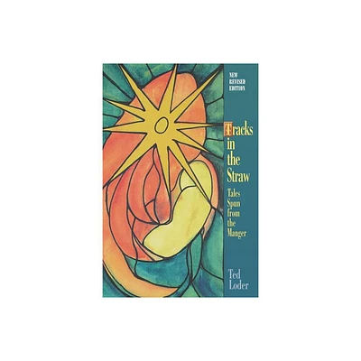 Tracks in the Straw - by Ted Loder (Paperback)