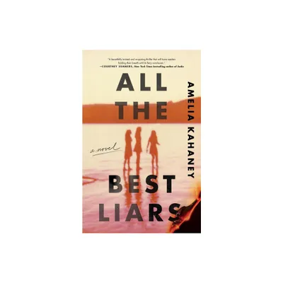 All the Best Liars - by Amelia Kahaney (Paperback)