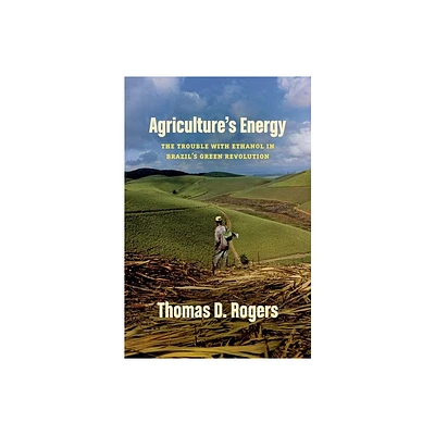 Agricultures Energy - by Thomas D Rogers (Paperback)