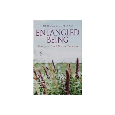 Entangled Being - by Rebecca L Copeland (Hardcover)