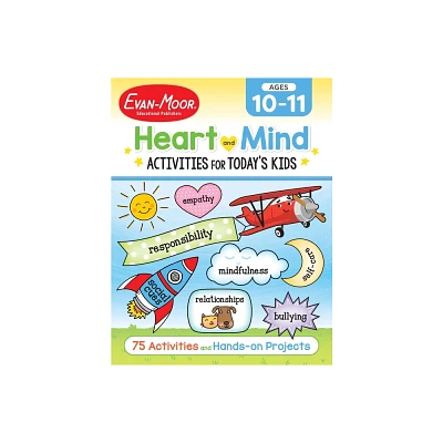 Heart and Mind Activities for Todays Kids Workbook, Age 10 - 11 - by Evan-Moor Educational Publishers (Paperback)