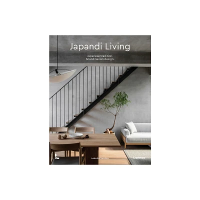 Japandi Living - by Laila Rietbergen & Marlous Snijder (Hardcover)