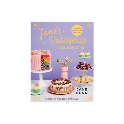 Janes Patisserie Celebrate! - by Jane Dunn (Hardcover)