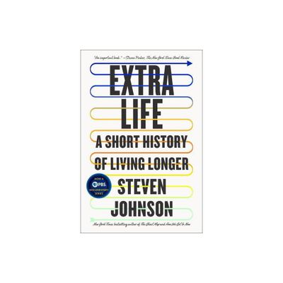 Extra Life - by Steven Johnson (Paperback)