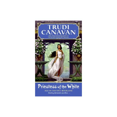 Priestess of the White - (Age of the Five Trilogy) by Trudi Canavan (Paperback)