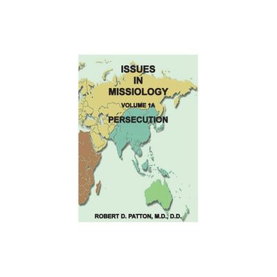 Issues in Missiology, Volume 1, Part 1A - (2) 2nd Edition by Robert D Patton (Paperback)