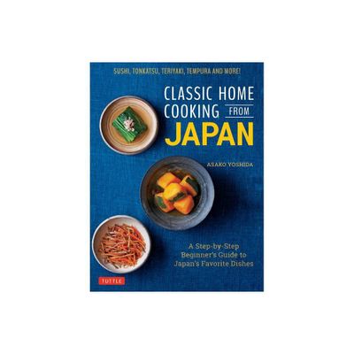 Classic Home Cooking from Japan - by Asako Yoshida (Hardcover)