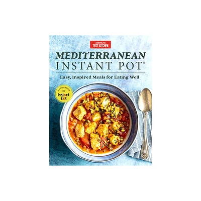 Mediterranean Instant Pot - by Americas Test Kitchen (Hardcover)