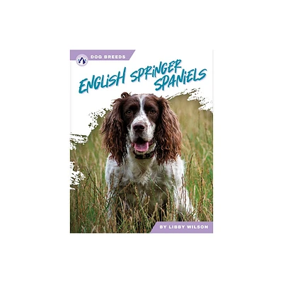 English Springer Spaniels - by Libby Wilson (Paperback)