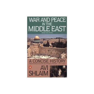 War and Peace in the Middle East - by Avi Shlaim (Paperback)