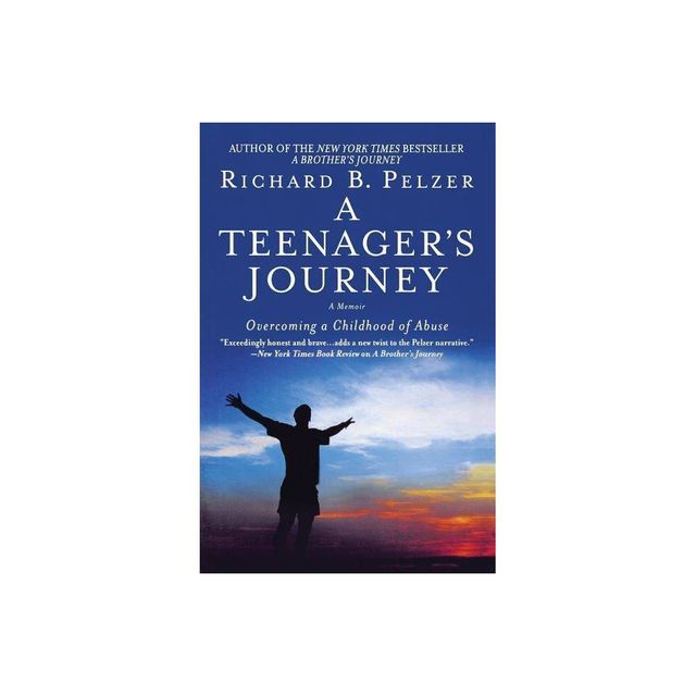 A Teenagers Journey - by Richard B Pelzer (Paperback)