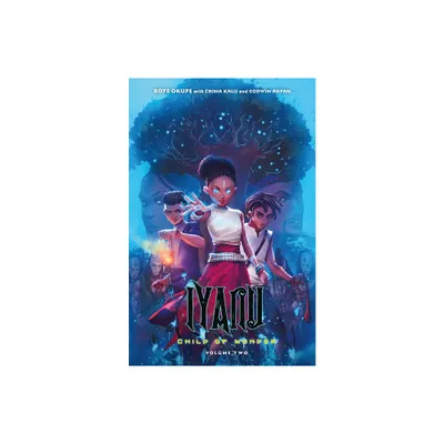 Iyanu: Child of Wonder Volume 2 - by Roye Okupe (Paperback)