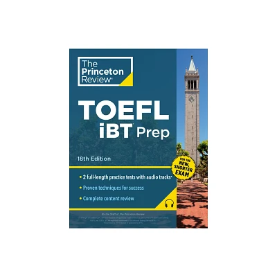 Princeton Review TOEFL IBT Prep with Audio/Listening Tracks, 18th Edition - (College Test Preparation) by The Princeton Review (Paperback)